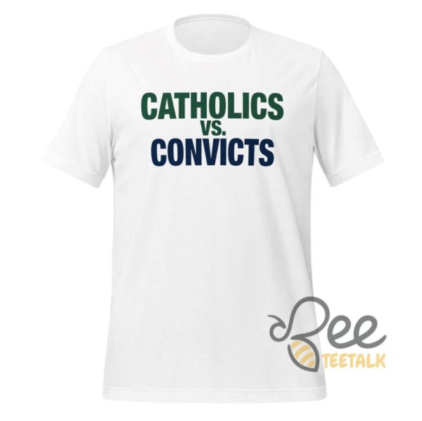 Catholics Vs Convicts Shirt beeteetalk 1