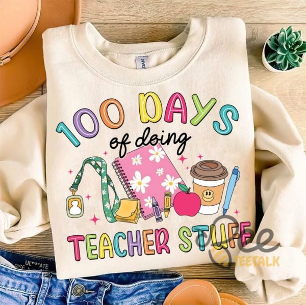 100 Days Of Doing Teacher Stuff Shirt For Teacher 100 Days Of School beeteetalk 2