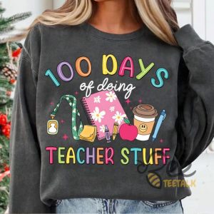 100 Days Of Doing Teacher Stuff Shirt For Teacher 100 Days Of School beeteetalk 3