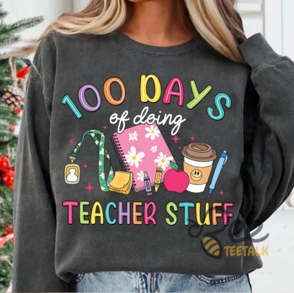 100 Days Of Doing Teacher Stuff Shirt For Teacher 100 Days Of School beeteetalk 3