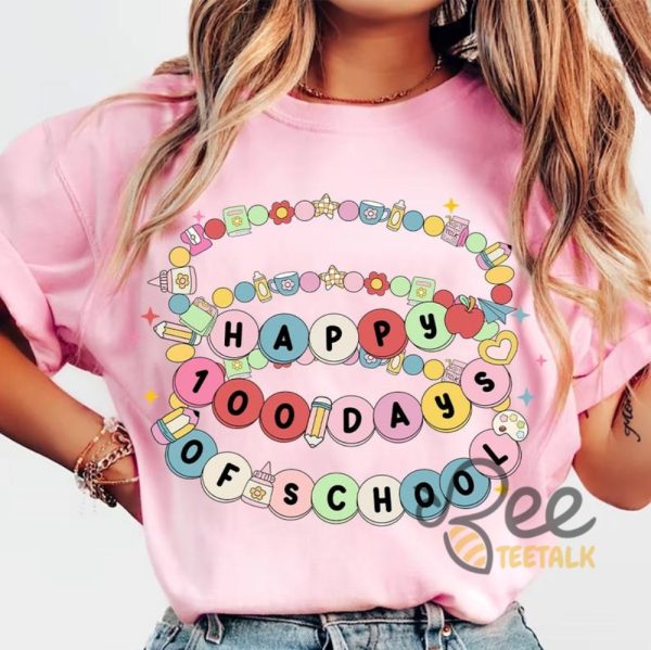 Happy 100 Days Of School Bracelet Shirt beeteetalk 2