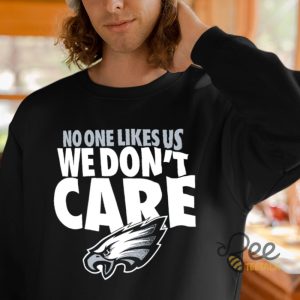 Philadelphia Eagles No One Like Us We Dont Care Shirt beeteetalk 2