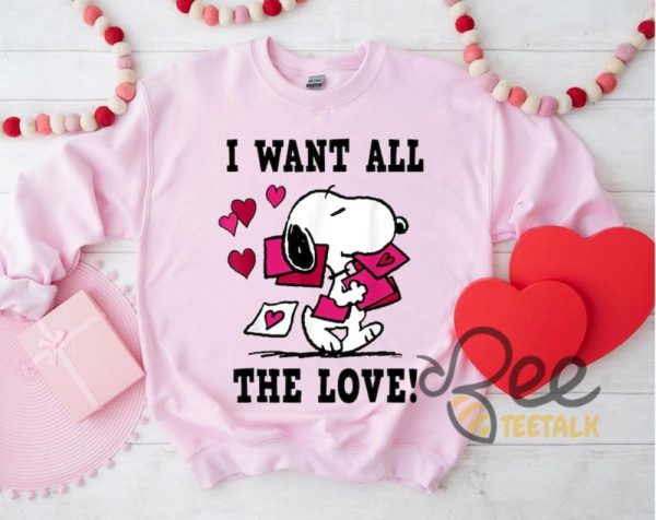 I Want All The Love Snoopy Valentines Shirt beeteetalk 1