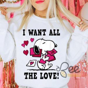 I Want All The Love Snoopy Valentines Shirt beeteetalk 2