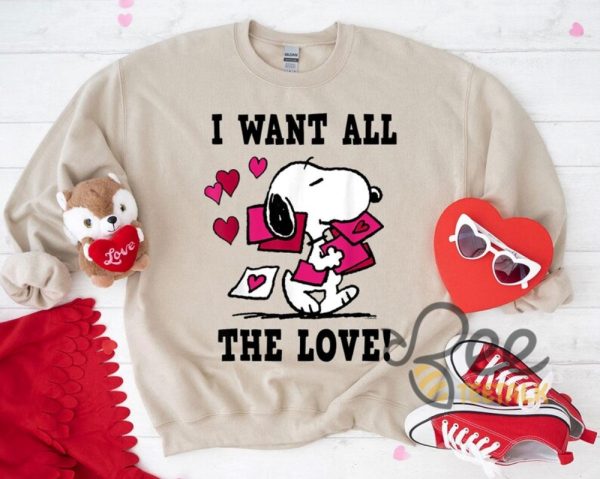 I Want All The Love Snoopy Valentines Shirt beeteetalk 3