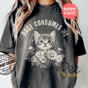 Rage Consumes Me Cute Cat Meme Funny Shirt beeteetalk 5