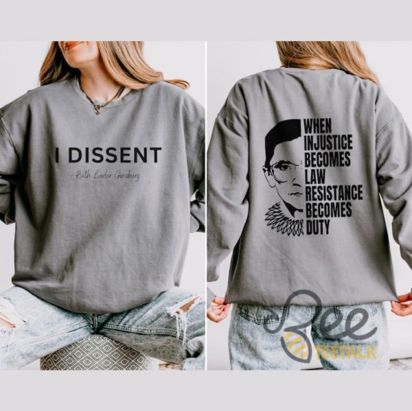 I Dissent When Injustice Becomes Law Resistance Becomes Duty Shirt beeteetalk 2