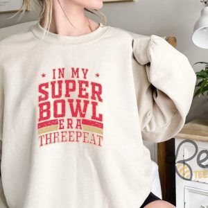 Kansas City Chiefs In My Superbowl 2025 Era Threepeat Sweatshirt beeteetalk 2