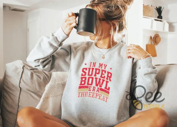 Kansas City Chiefs In My Superbowl 2025 Era Threepeat Sweatshirt beeteetalk 6