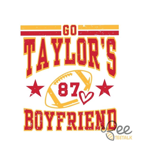 Go Taylors Boyfriend Funny Football Party Shirt beeteetalk 1