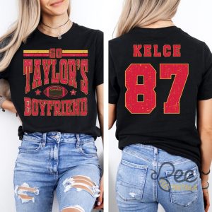 Go Taylors Boyfriend Kelce 87 Shirt beeteetalk 1 3