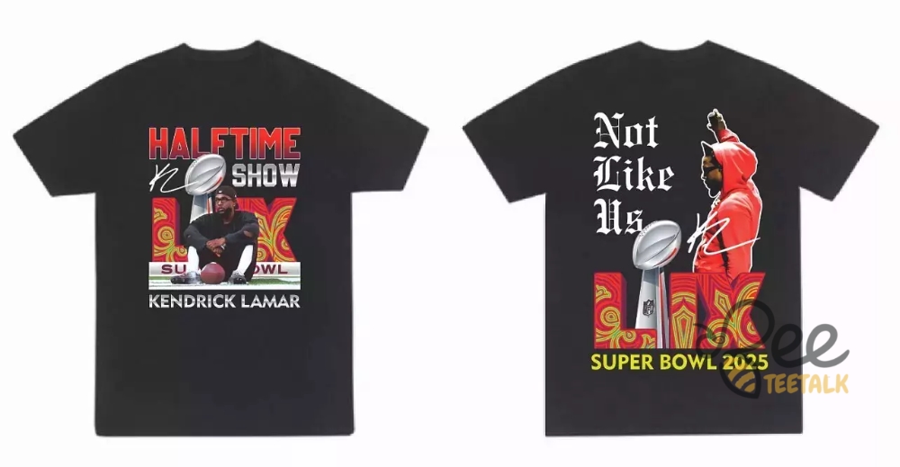 Kendrick Lamar Superbowl 59 Halftime T Shirt Sweatshirt Hoodie 2025