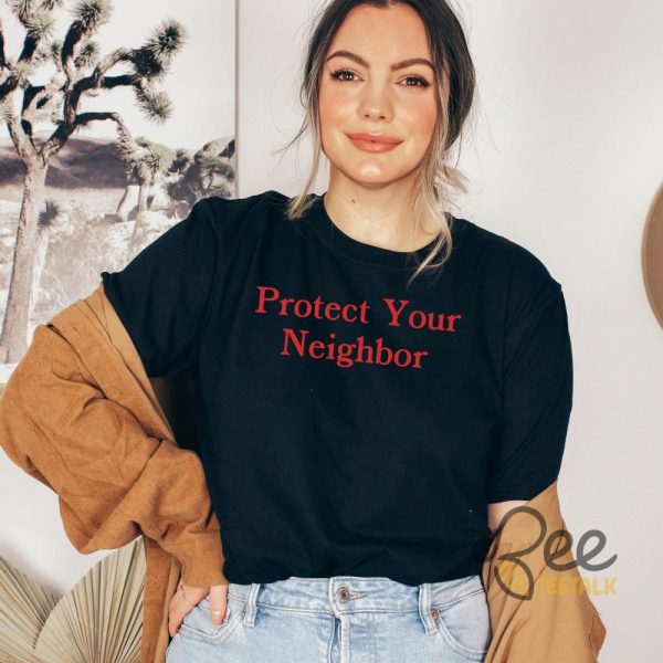 Protect Your Neighbor Shirt Nobody Is Illegal On Stolen Land Tee beeteetalk 1