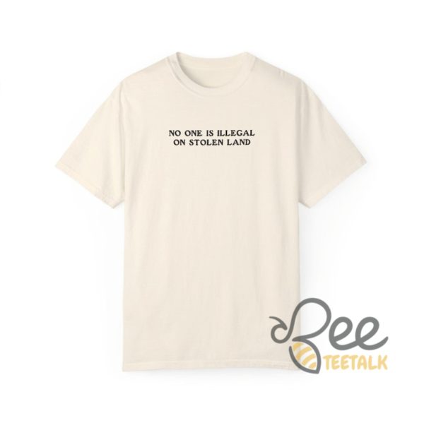 No One Is Illegal On Stolen Land Shirt Pro Immigration Shirts Anti Racism Shirt - | Beeteetalk High-quality Image