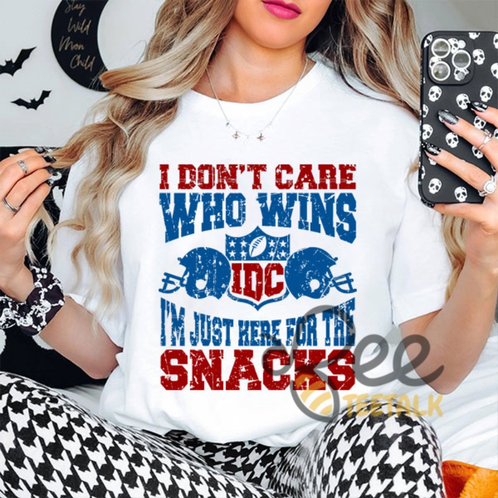 Idc Who Wins Just Here For The Snacks Super Bowl Funny Football Shirt 5 IDC who wins Just here for the snacks Super bowl funny football Shirt