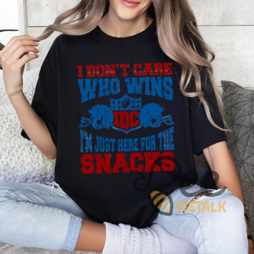 Idc Who Wins Just Here For The Snacks Super Bowl Funny Football Shirt 9 IDC who wins Just here for the snacks Super bowl funny football Shirt