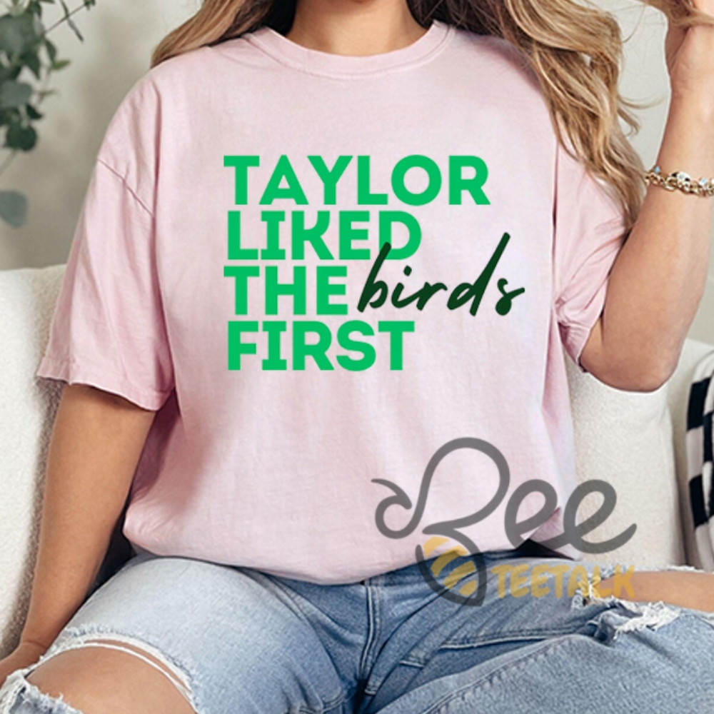 Taylor Swift Philadelphia Eagles Super Bowl Shirt Taylor Like The Birds First 5 Taylor Swift Philadelphia Eagles Super Bowl Shirt Taylor Like The Birds First