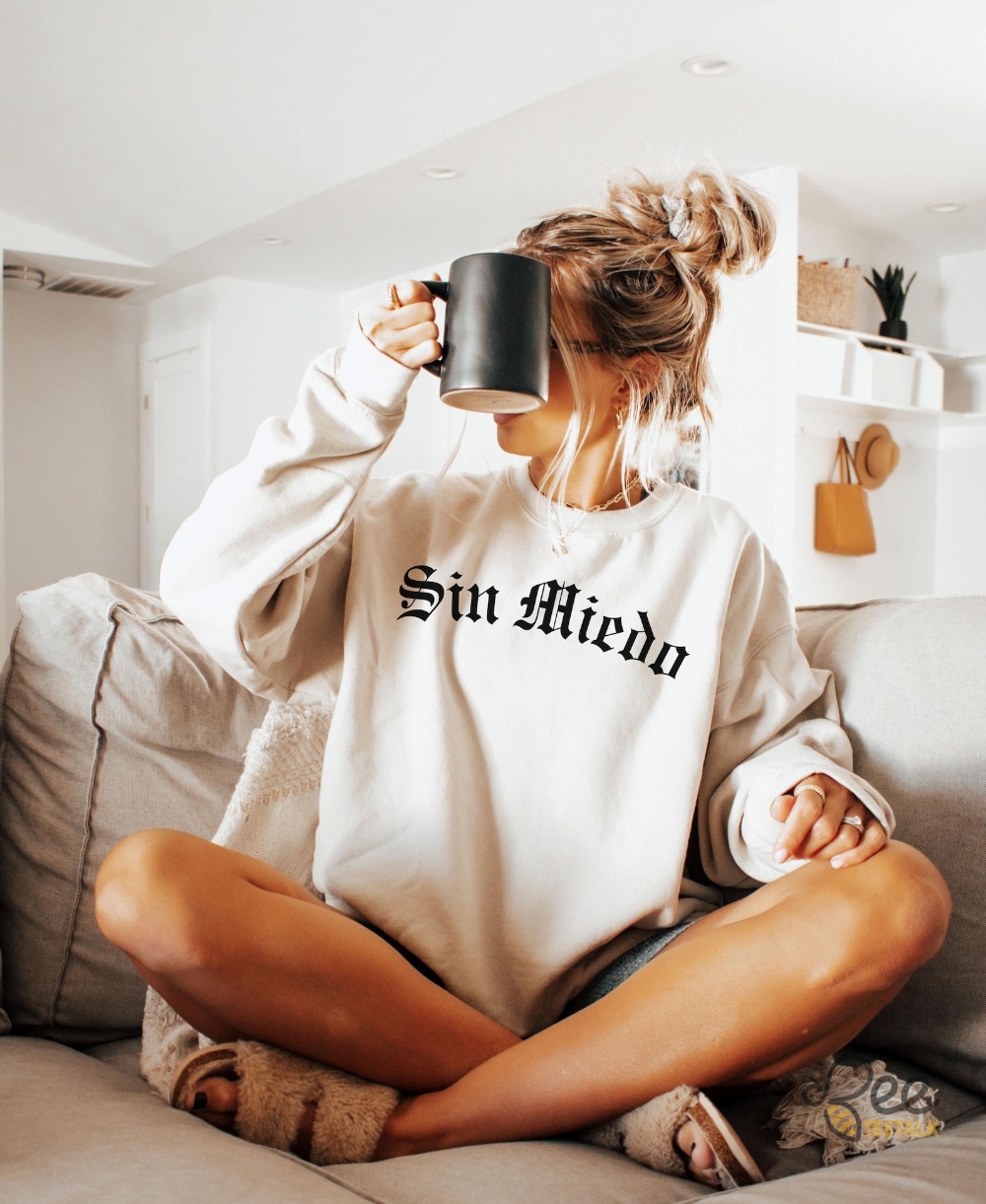 Sin Miedo Sweatshirt Latina Gift For Her Mexico Mexican 2 Sin Miedo Sweatshirt Latina Gift for Her Mexico Mexican