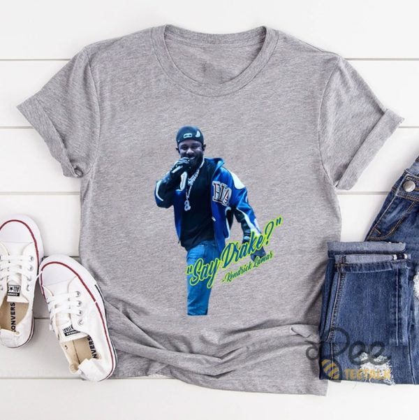 Kendrick Lamar Super Bowl Say Drake Shirt - | Beeteetalk High-quality Image