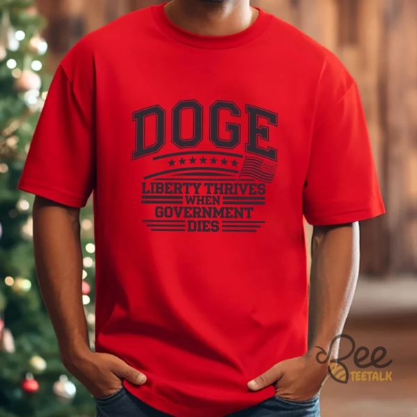Doge Trump And Elon Musk Shirt Liberty Thrives When Government Dies - | Beeteetalk High-quality Image