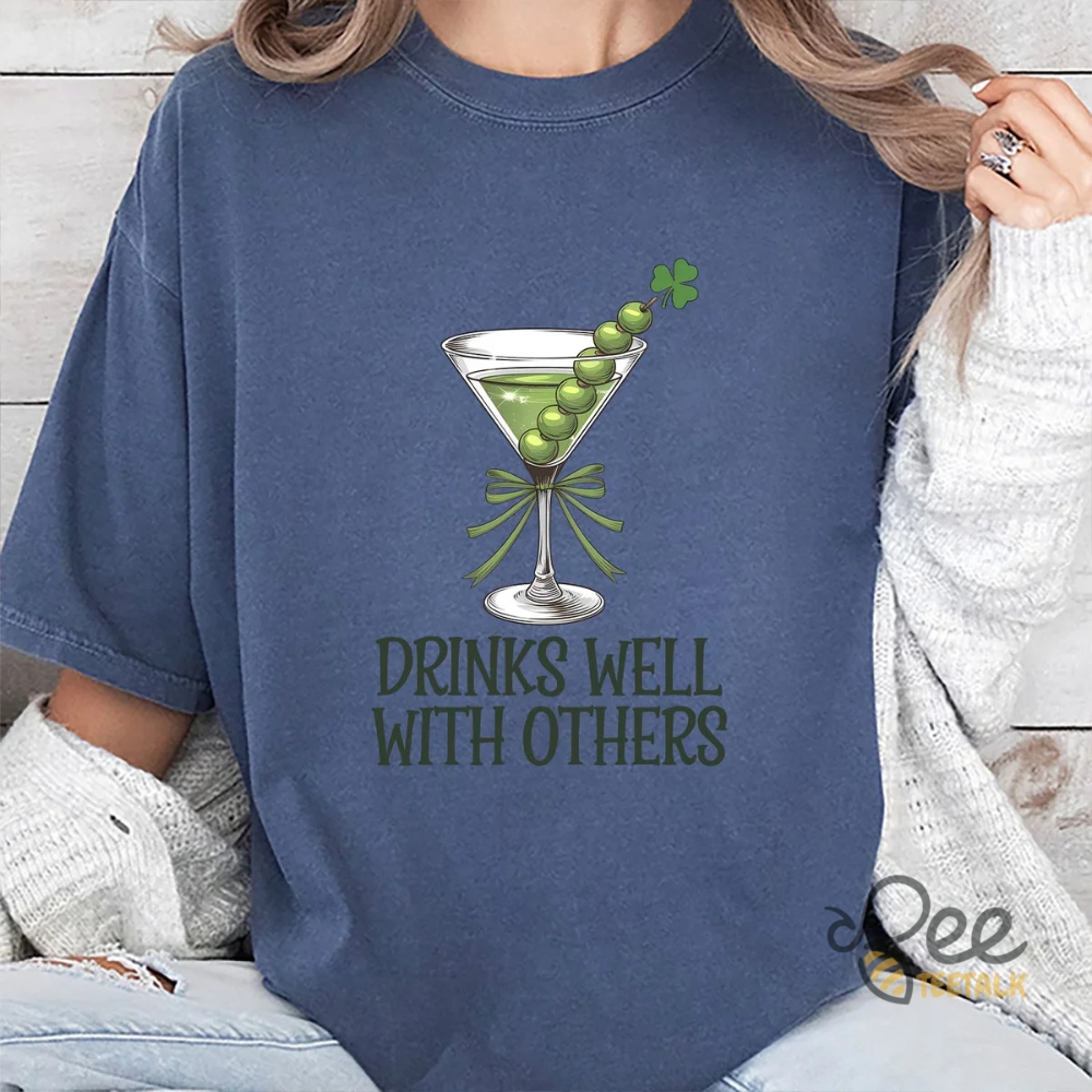Martini Cocktail Lucky Shirt Drinks Well With Others St Patricks Day Shirt 5 Martini Cocktail Lucky Shirt Drinks Well With others St Patricks Day Shirt