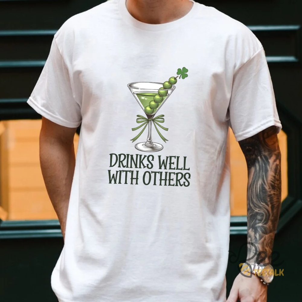 Martini Cocktail Lucky Shirt Drinks Well With Others St Patricks Day Shirt 6 Martini Cocktail Lucky Shirt Drinks Well With others St Patricks Day Shirt