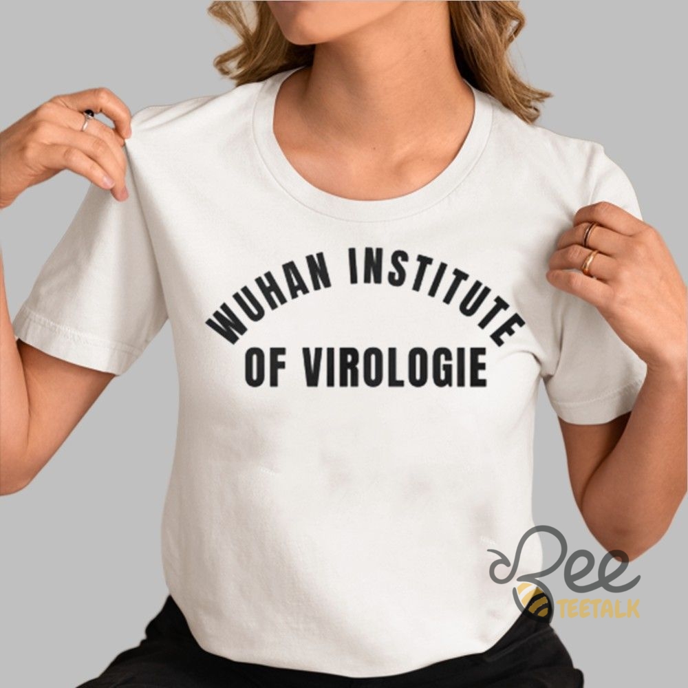 Wuhan Institude Of Virologie Shirt 5 Wuhan Institude Of Virologie Shirt