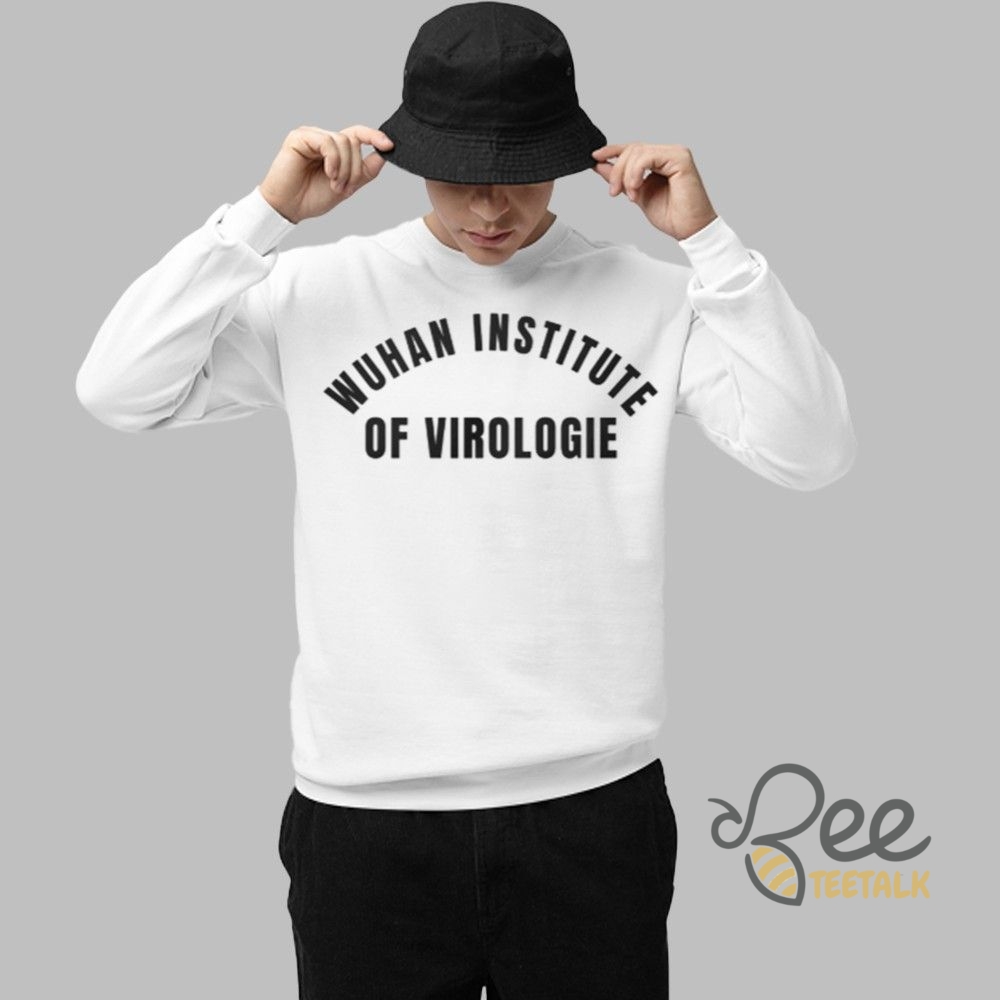 Wuhan Institude Of Virologie Shirt 6 Wuhan Institude Of Virologie Shirt
