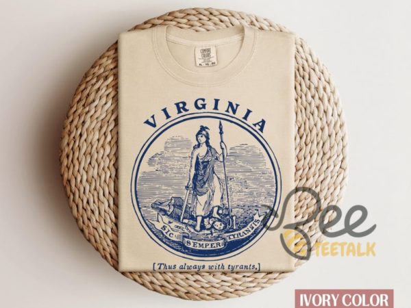 Sic Semper Tyrannis Virginia Pride Shirt - | Beeteetalk High-quality Image