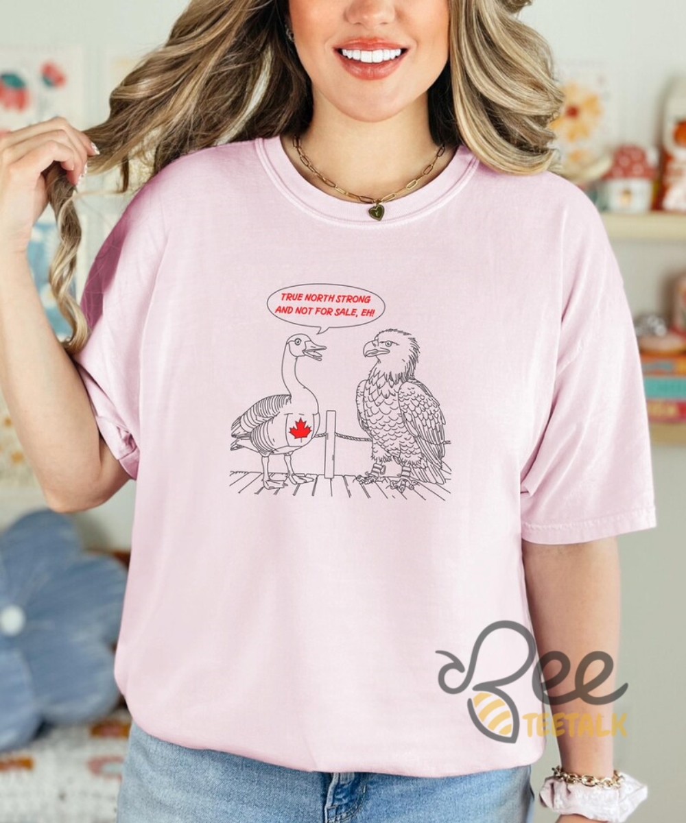 True North Strong And Not For Sale Funny Canadian Patriotic Shirt Canada Is Not For Sale 7 True North Strong And Not For Sale Funny Canadian Patriotic shirt Canada is not for sale