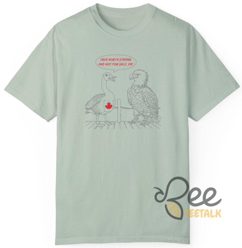 True North Strong And Not For Sale Funny Canadian Patriotic Shirt Canada Is Not For Sale 8 True North Strong And Not For Sale Funny Canadian Patriotic shirt Canada is not for sale