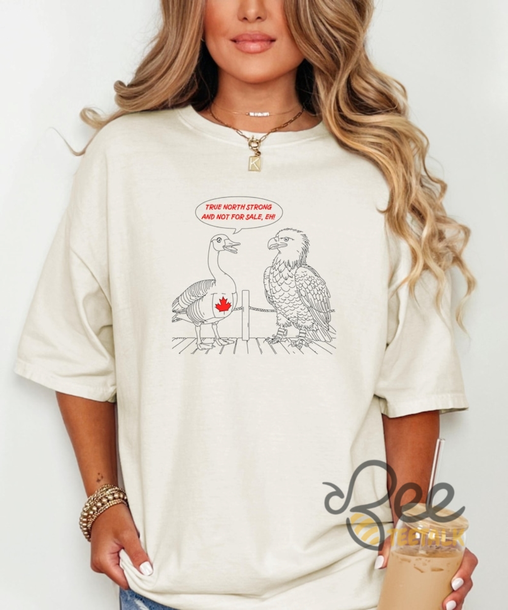 True North Strong And Not For Sale Funny Canadian Patriotic Shirt Canada Is Not For Sale 9 True North Strong And Not For Sale Funny Canadian Patriotic shirt Canada is not for sale