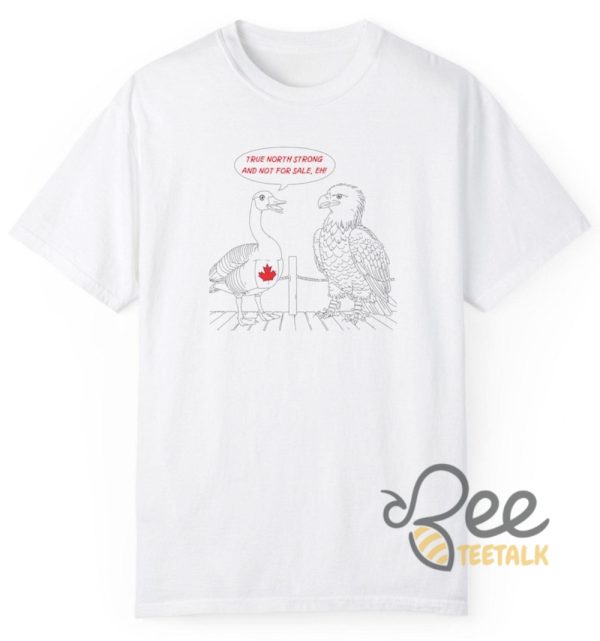 True North Strong And Not For Sale Funny Canadian Patriotic Shirt Canada Is Not For Sale - | Beeteetalk High-quality Image