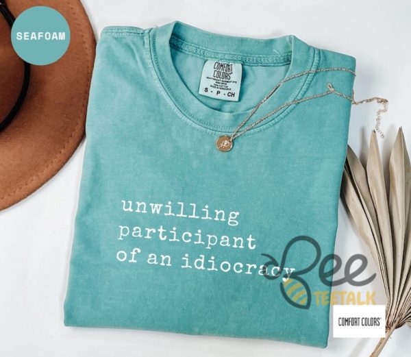 Unwilling Participant Of An Idiocracy Shirt Kakistocracy Shirt Political Anti Trump Tee - | Beeteetalk High-quality Image
