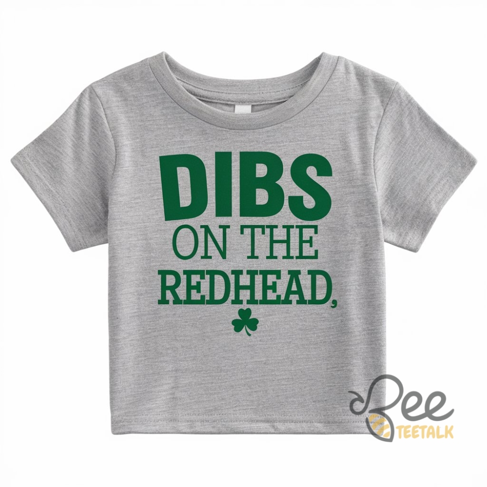 Dibs On The Redhead Women Baby Tee Funny St Patricks Day Gift 2 Dibs On The Redhead Women Baby Tee Funny St Patricks Day Gift