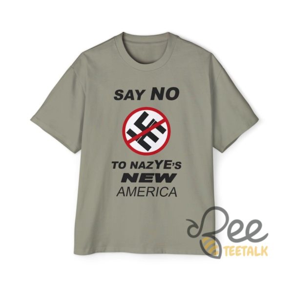 Say No To Nazyes New America Shirt Funny Kanye West Tee - | Beeteetalk High-quality Image