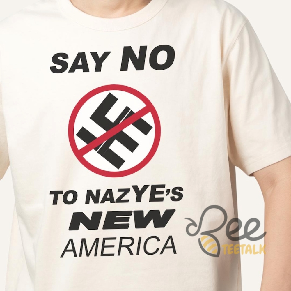 Say No To Nazyes New America Shirt Funny Kanye West Tee 17 Say NO to NazYEs New America Shirt funny kanye west tee