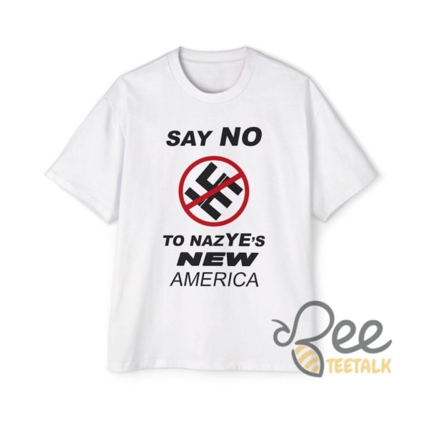 Say No To Nazyes New America Shirt Funny Kanye West Tee - | Beeteetalk High-quality Image