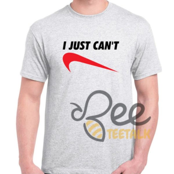 Nike I Just Cant Shirt - | Beeteetalk High-quality Image