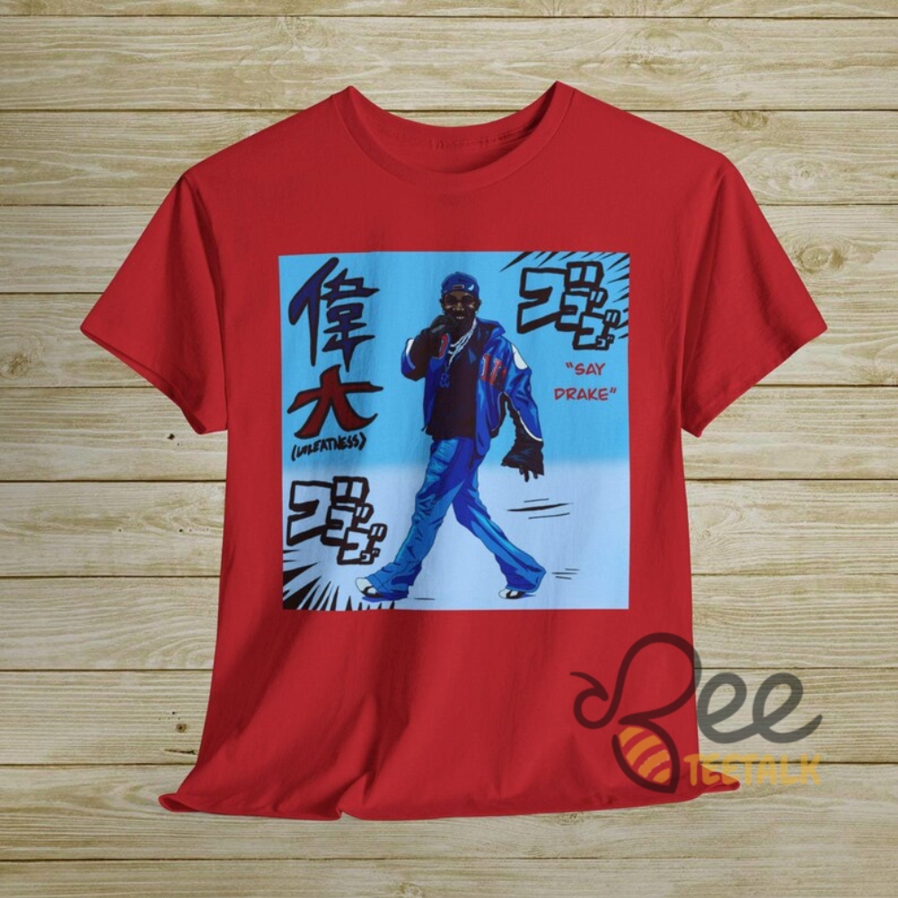 Say Drake Japanese Shirt 16 Say drake japanese shirt