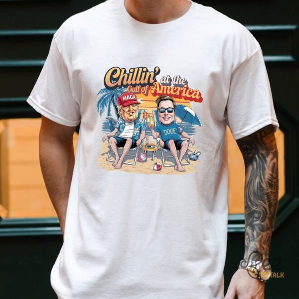 Chillin At The Gulf Of America Shirt Trump And Elon Musk - | Beeteetalk High-quality Image
