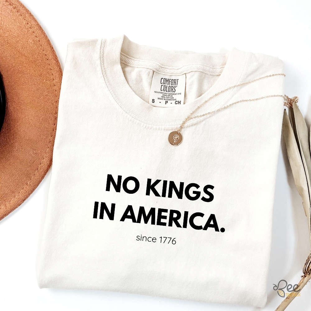 Since 1776 No Kings In America Shirt Anti Trump 8 Since 1776 No Kings in America Shirt Anti Trump