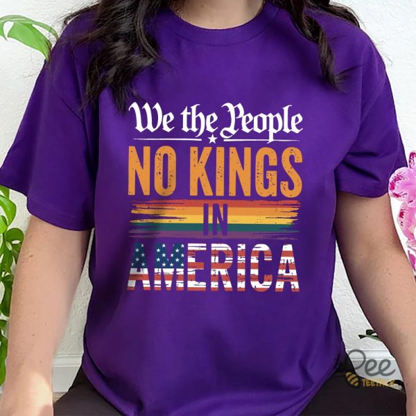 No Kings In America Shirt Antti Trump We The People Tee - | Beeteetalk High-quality Image