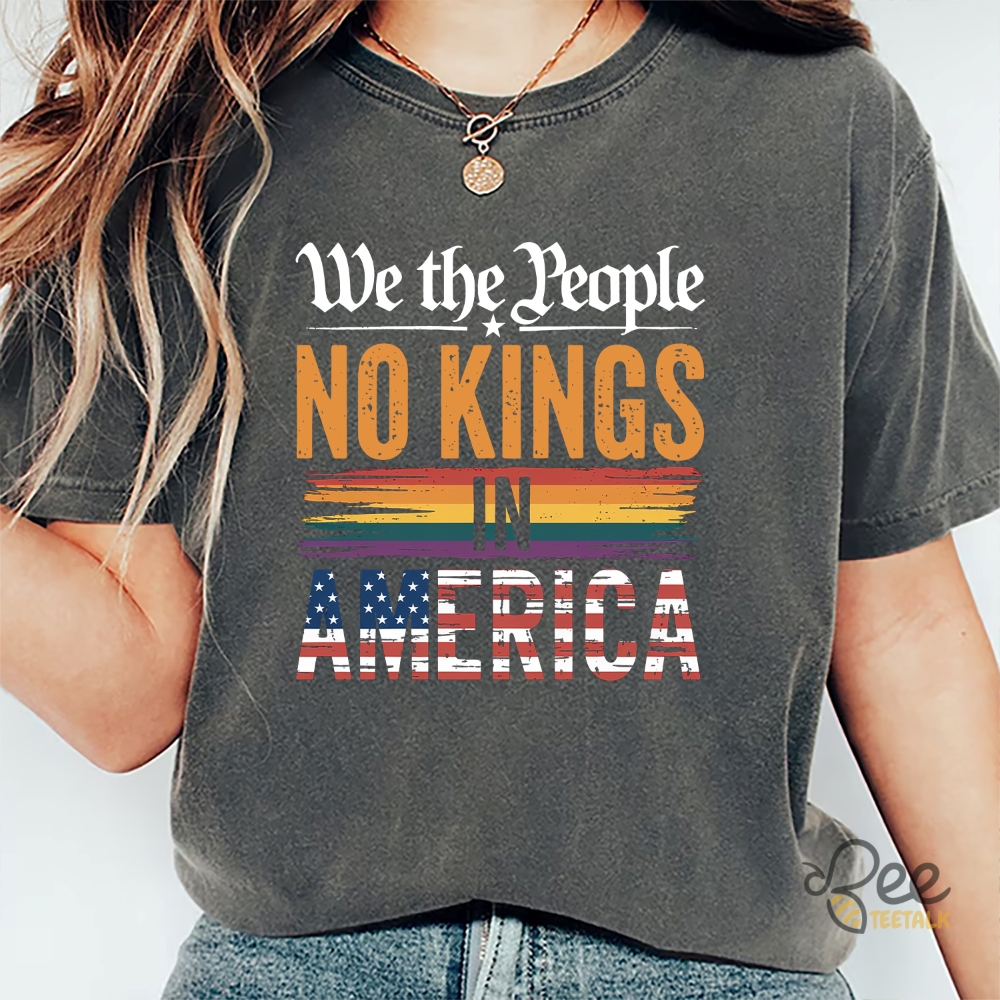 No Kings In America Shirt Antti Trump We The People Tee 9 No Kings in America Shirt Antti Trump We the People Tee