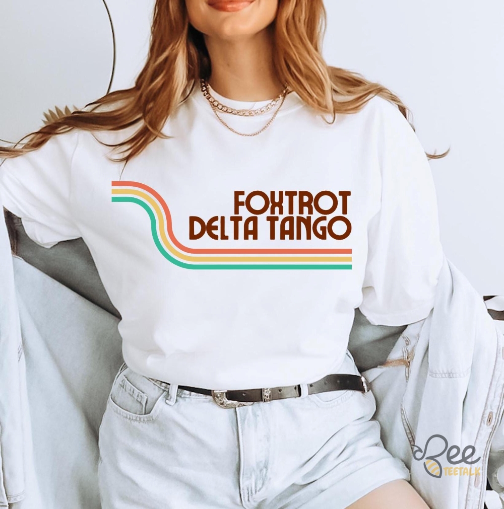 Foxtrot Delta Tango Shirt Fdt Fuck Trump Anti Maga Shirt 9 Foxtrot Delta Tango Shirt FDT Fuck Trump Anti Maga Shirt