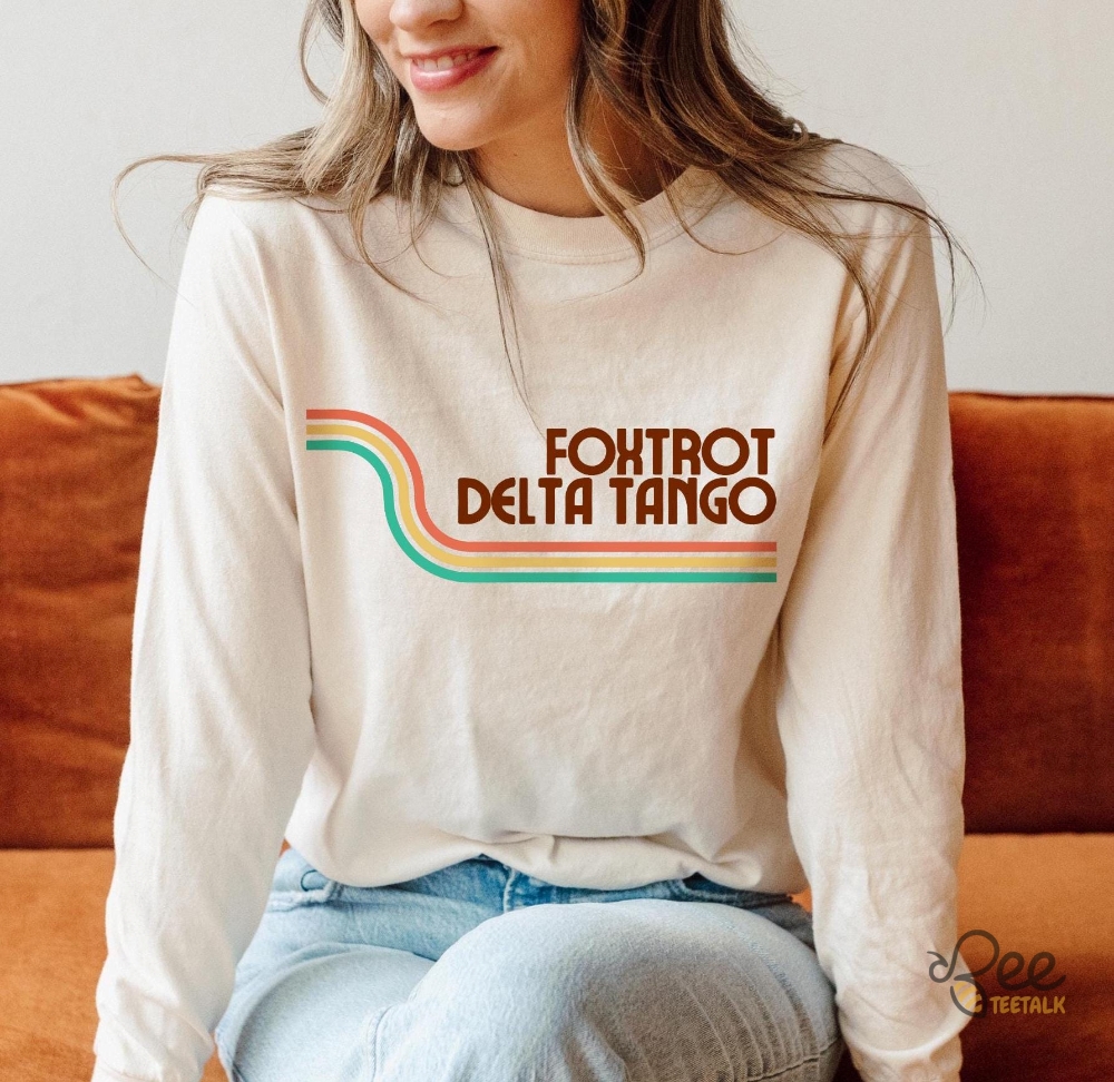Foxtrot Delta Tango Shirt Fdt Fuck Trump Anti Maga Shirt 13 Foxtrot Delta Tango Shirt FDT Fuck Trump Anti Maga Shirt