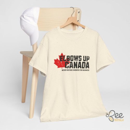 Elbows Up Canada T Shirt - | Beeteetalk High-quality Image