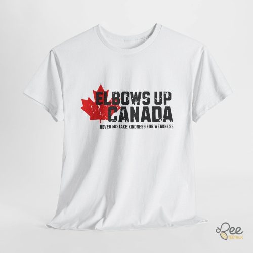 Elbows Up Canada T Shirt - | Beeteetalk High-quality Image
