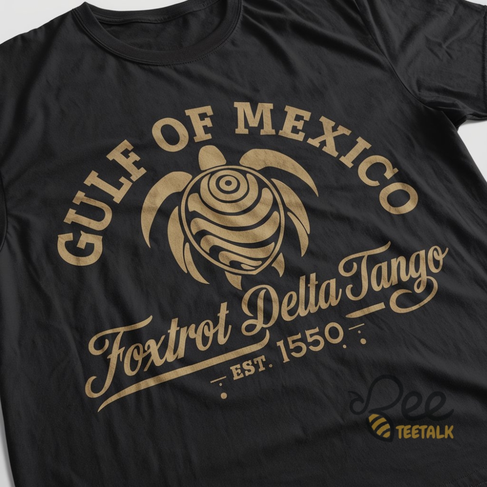 Gulf Of Mexico Foxtrot Delta Tango Shirt Est 1550 6 Gulf Of Mexico Foxtrot Delta Tango Shirt EST 1550