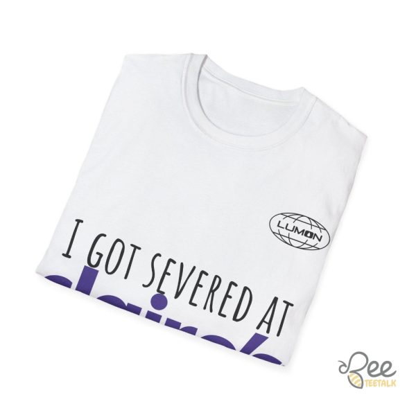Severance i got severed at claires t shirt lumon severance season 2 shirt